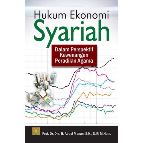 Hukum Ekonomi Syariah: Dalam Perspektif Kewenangan Peradilan Agama
